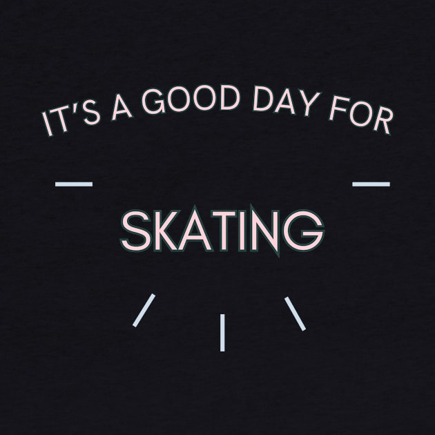 It's a good day for Skating by Sandpod